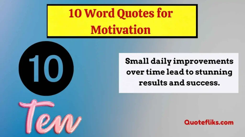 10 Word Quotes for Motivation