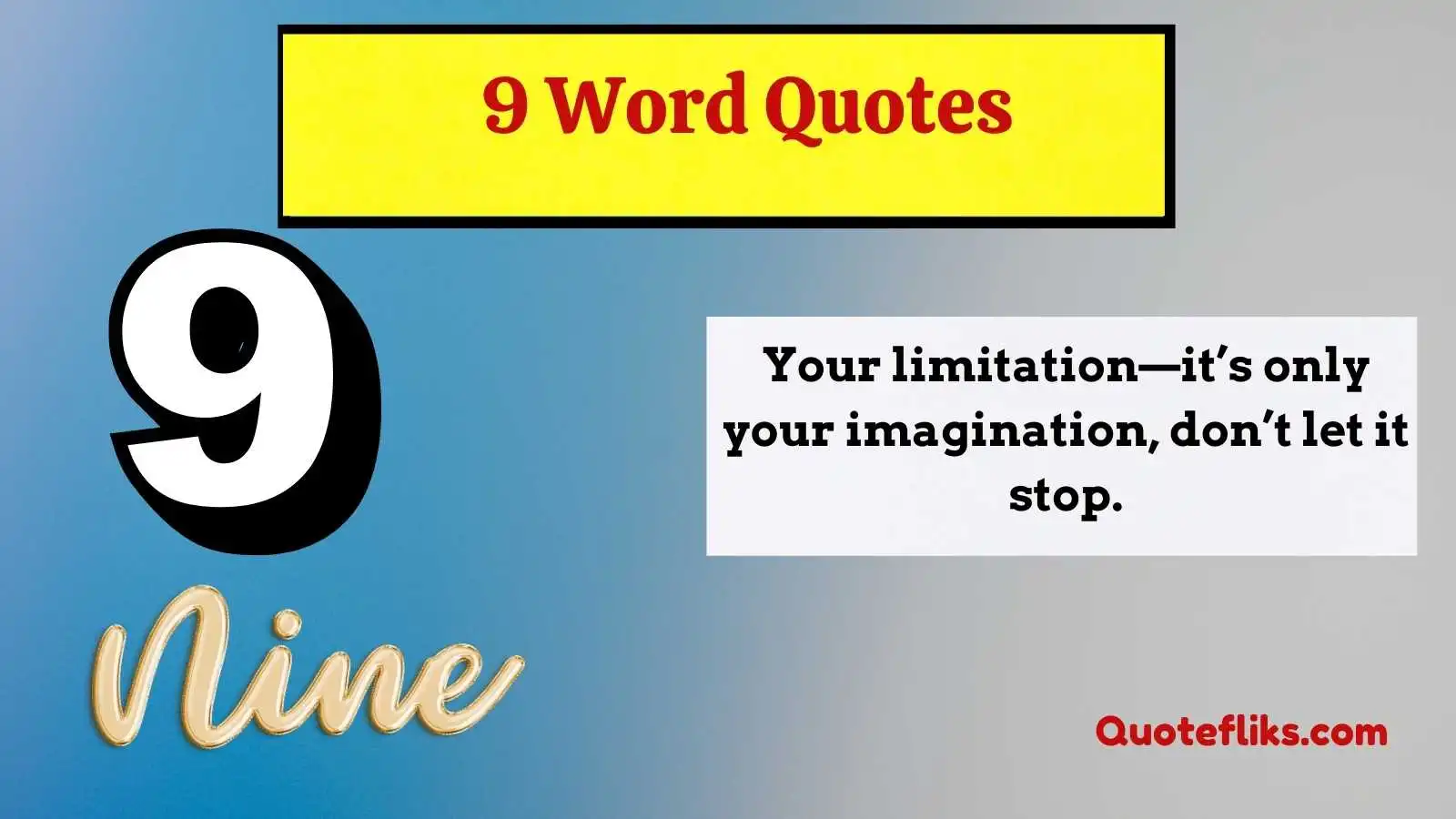 9 Word Quotes