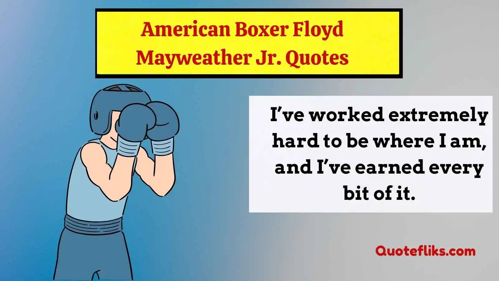 American Boxer Floyd Mayweather Jr. Quotes