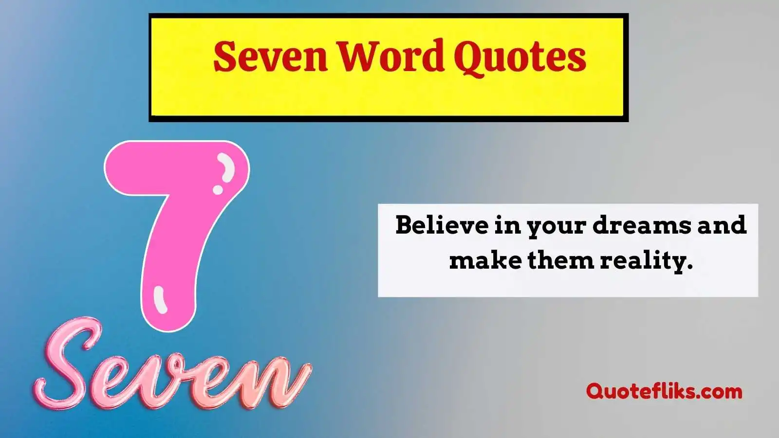Seven Word Quotes