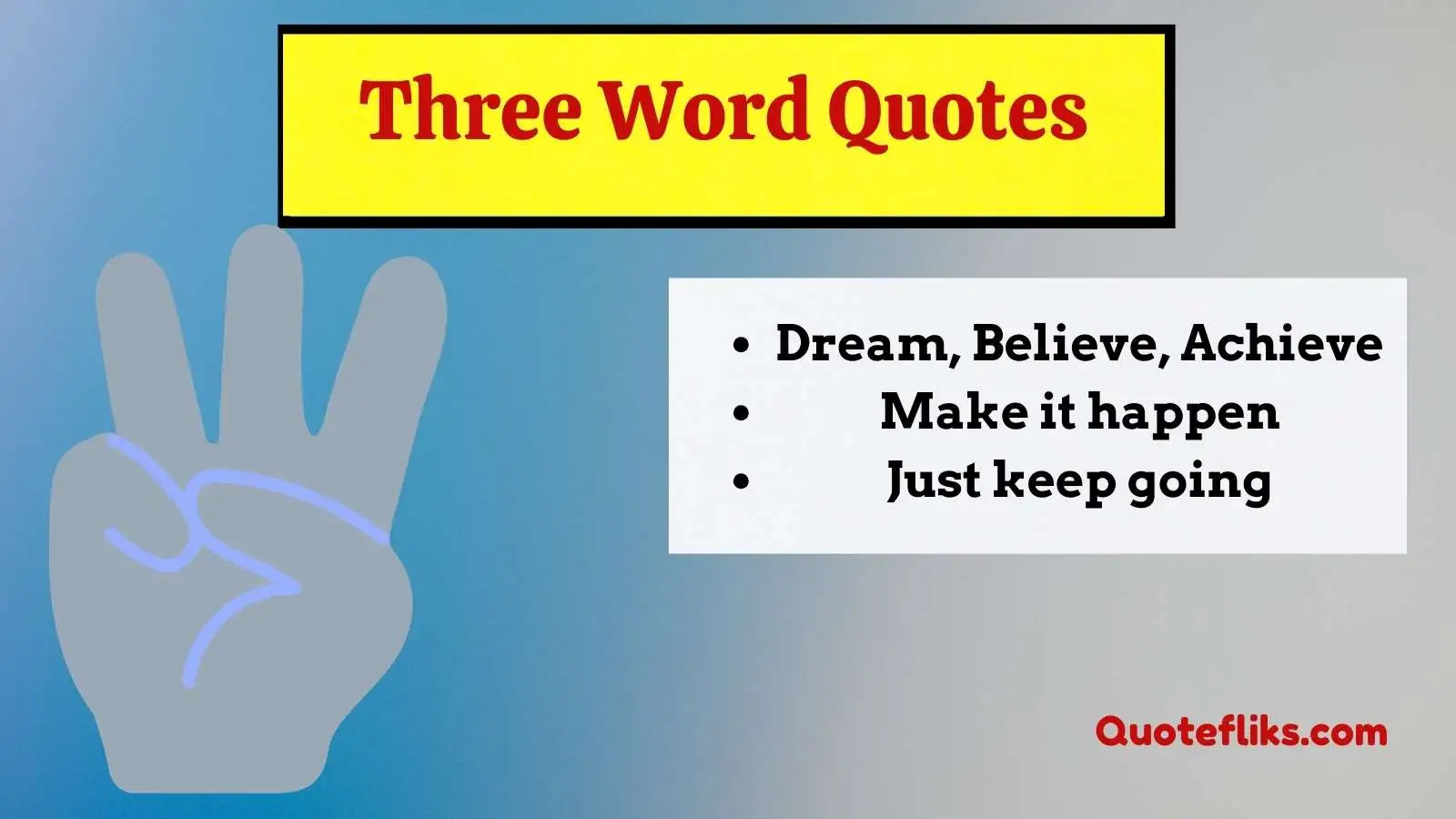 Three Word Quotes