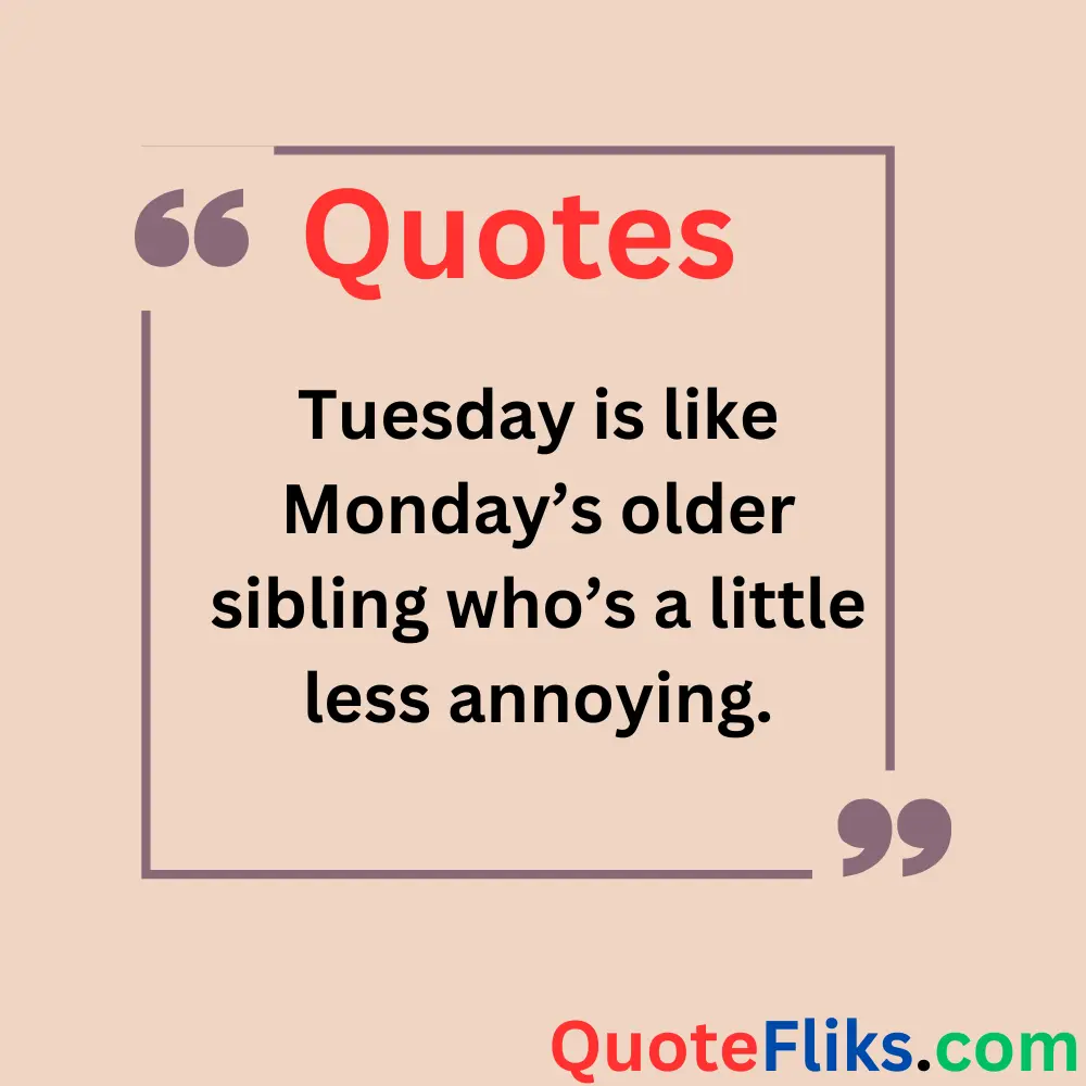 Funny Good Morning Tuesday Quotes