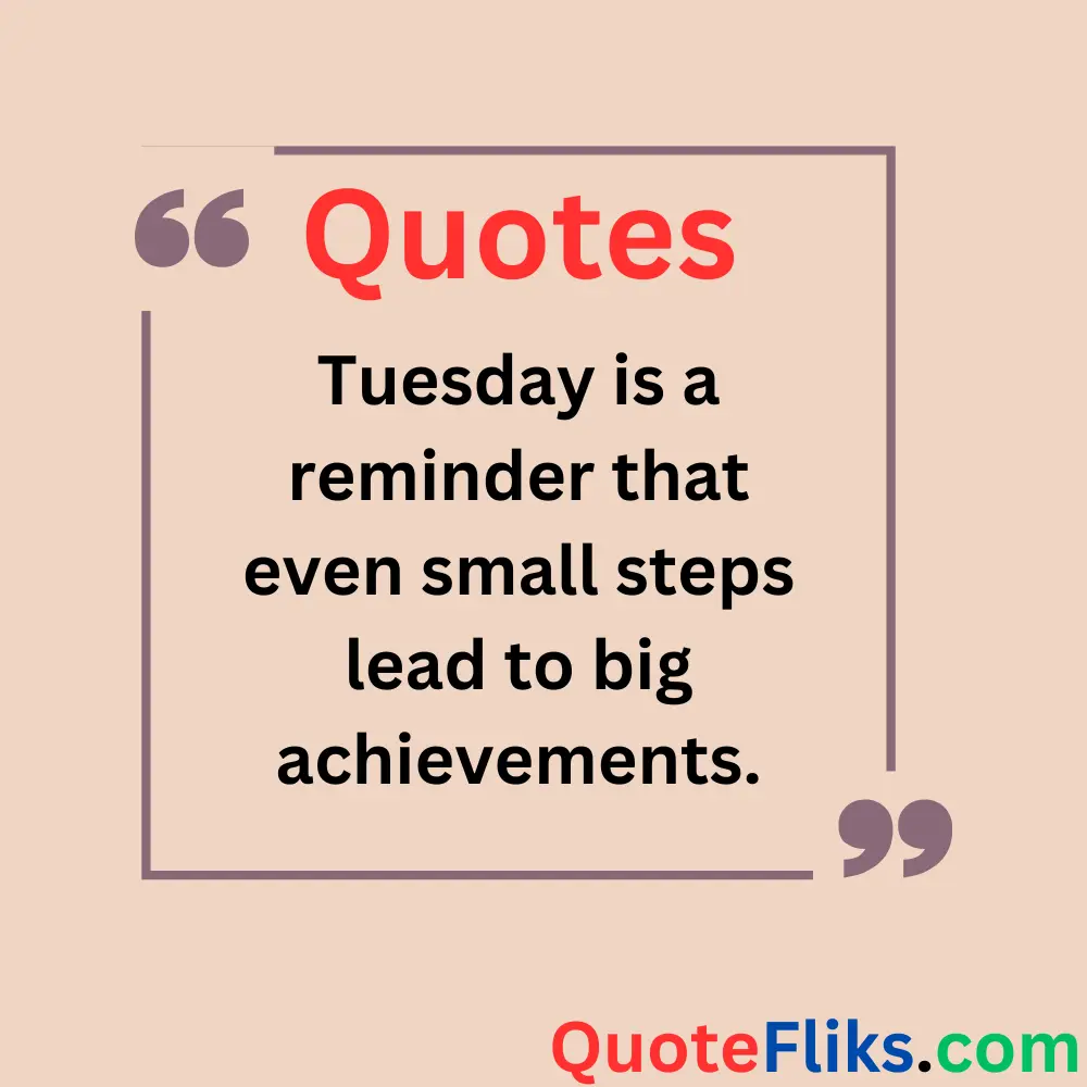 Inspirational Good Morning Tuesday Quotes
