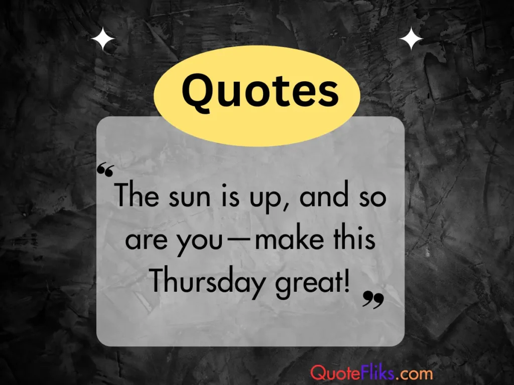 Positive Good Morning Thursday Quotes