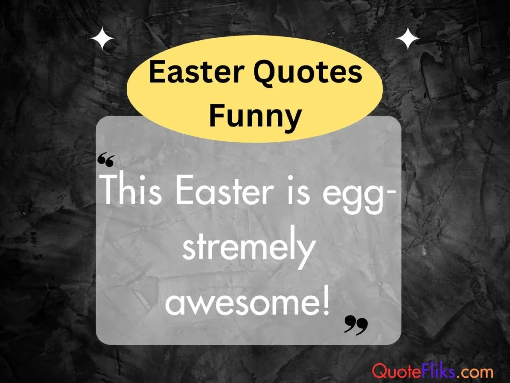 Easter Pun-Tastic Quotes