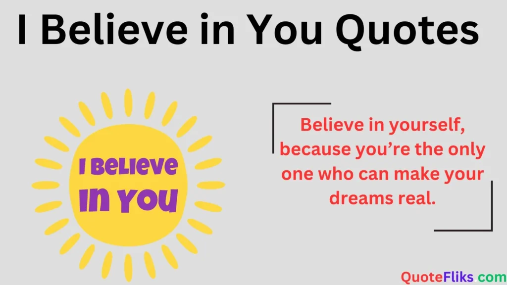 I Believe in You Quotes