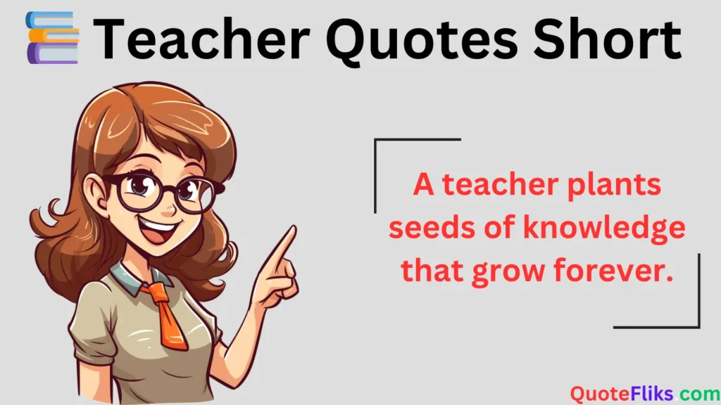 Teacher Quotes Short