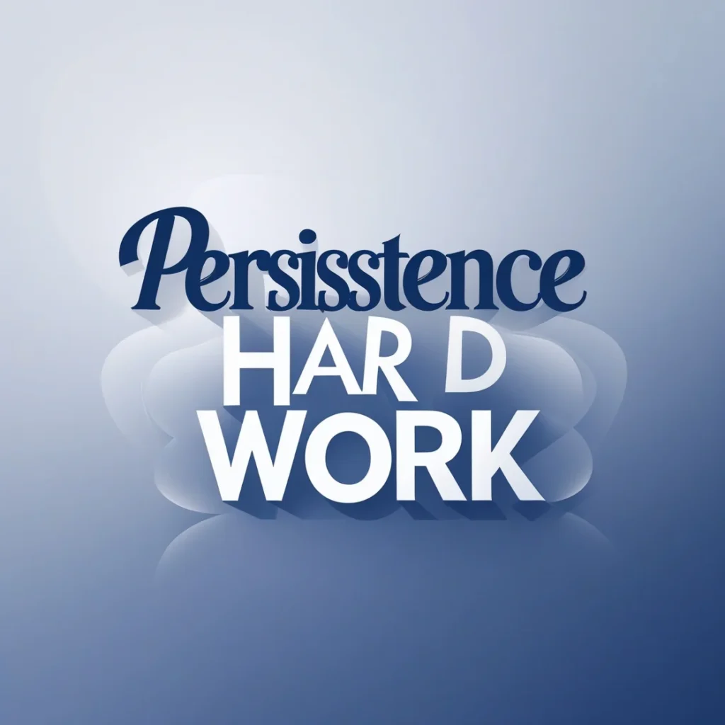 Persistence and Hard Work