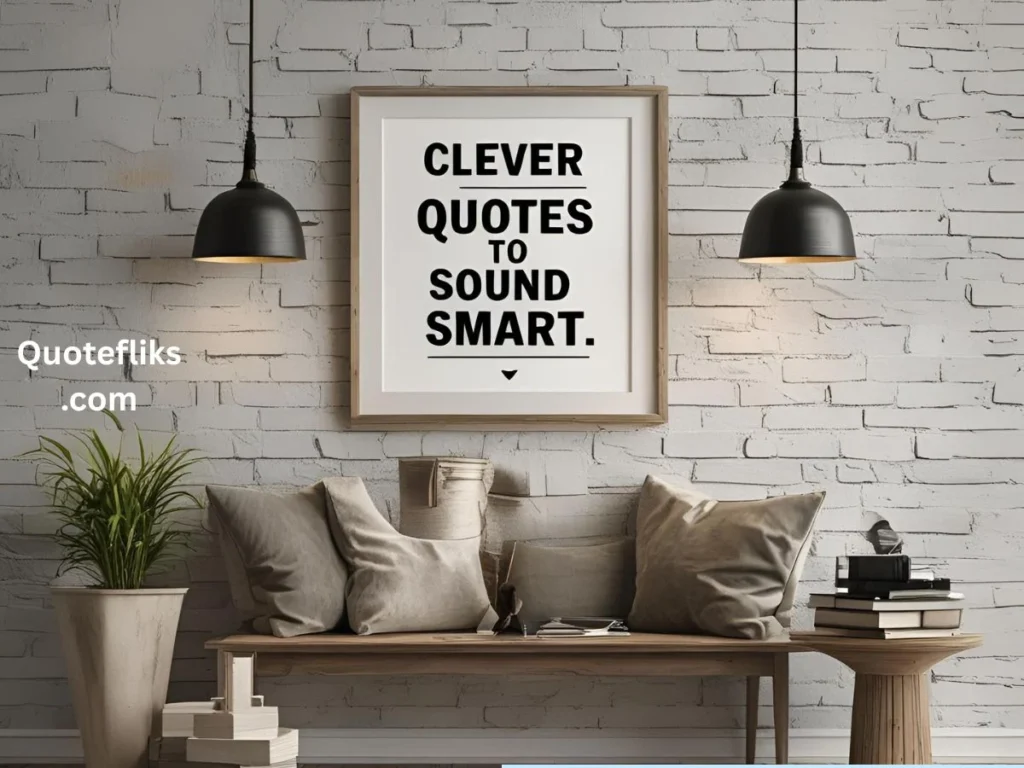 Clever Quotes to Sound Smart