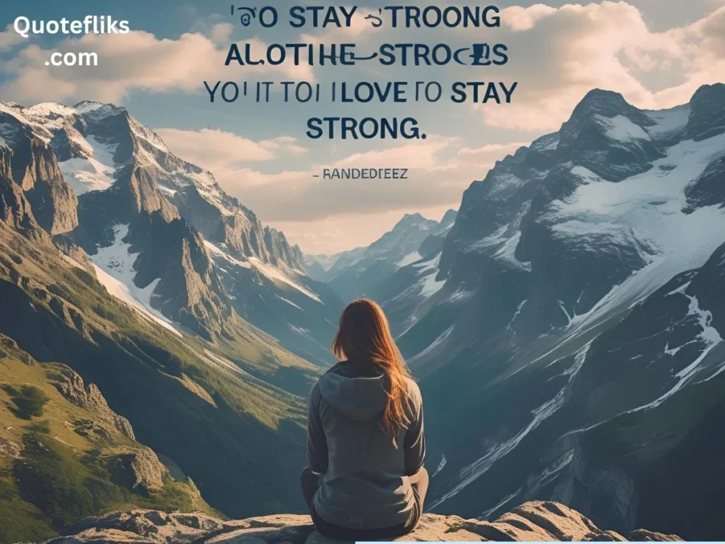 Inspirational Quotes to Stay Strong