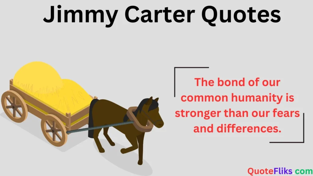 Jimmy Carter Quotes