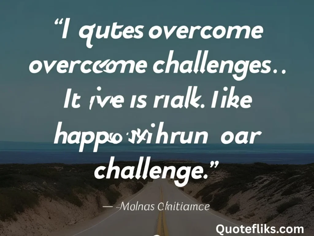 Quotes to Overcome Challenges