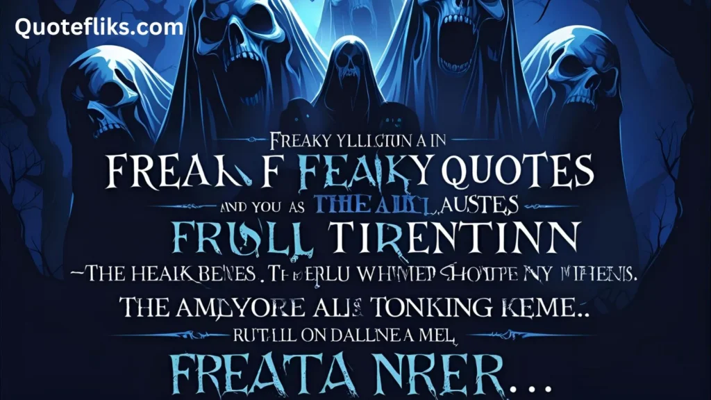 Freaky Quotes