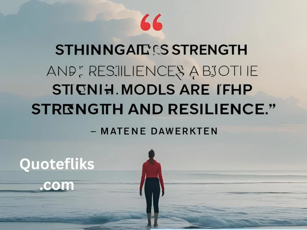 Quotes About Strength and Resilience