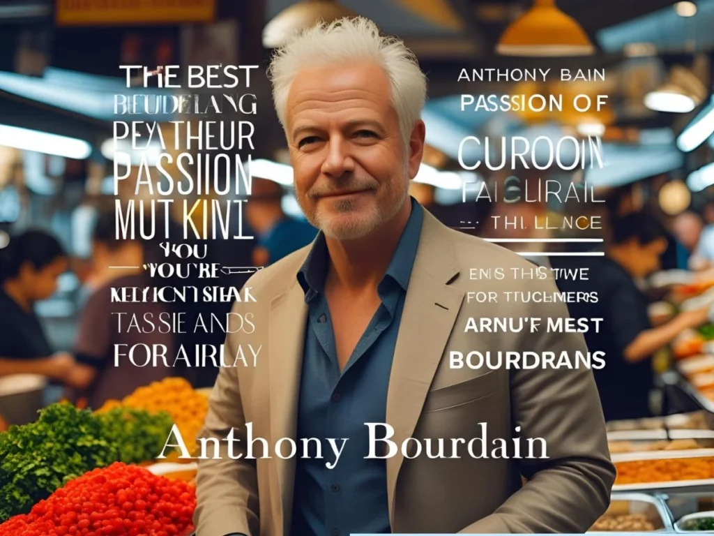 Best Anthony Bourdain Quotes
