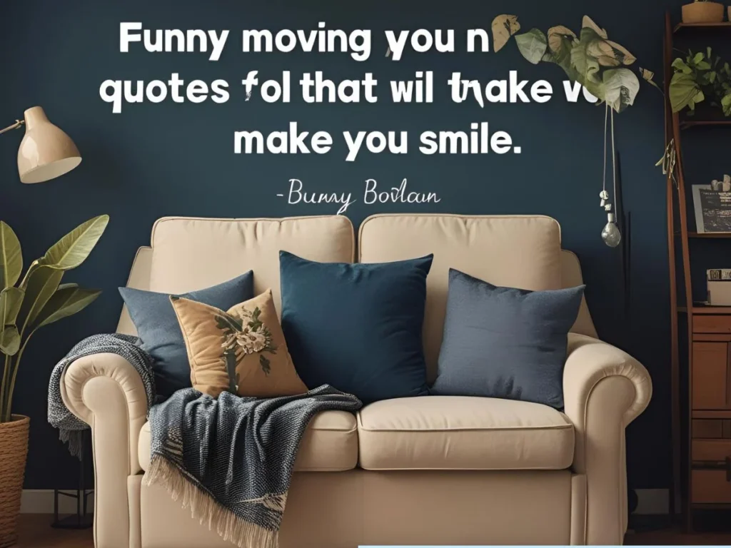 Funny Moving Quotes That Will Make You Smile