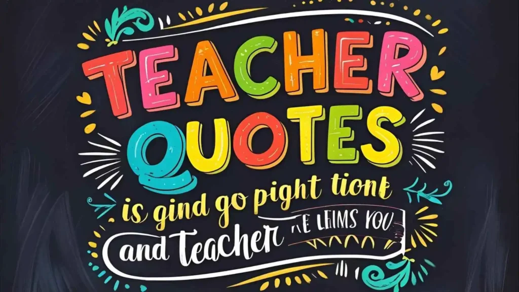 Teacher Quotes