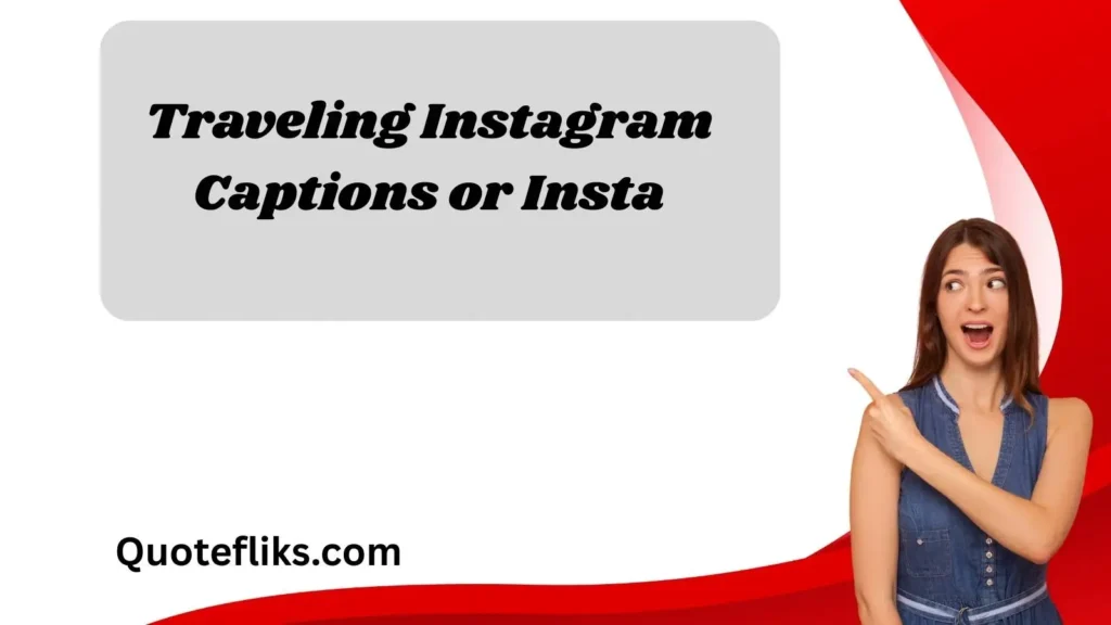 Traveling Instagram Captions or Insta