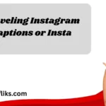 Traveling Instagram Captions or Insta