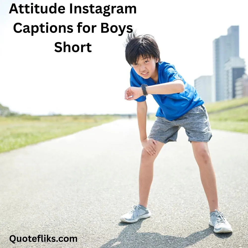 Attitude Instagram Captions for Boys Short