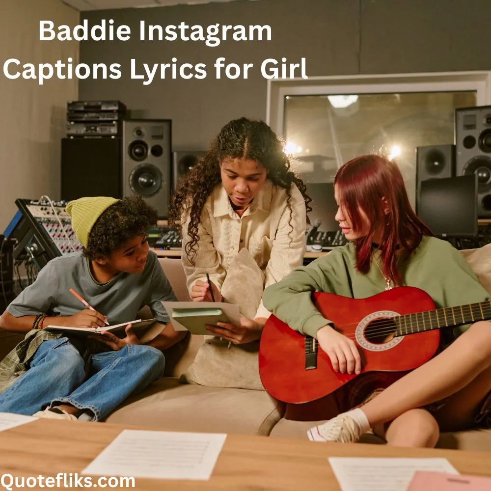 Baddie Instagram Captions Lyrics for Girl