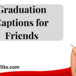 Graduation Captions for Friends