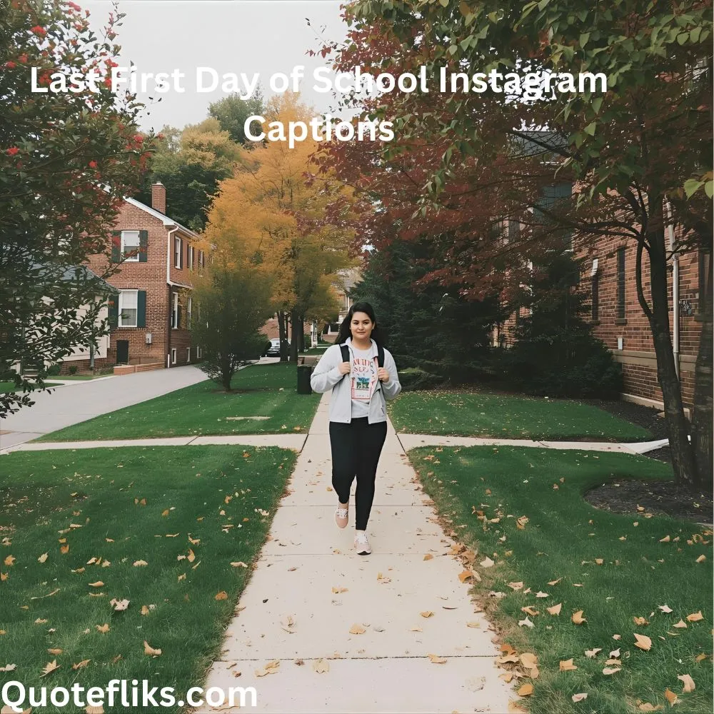 Last First Day of School Instagram Captions