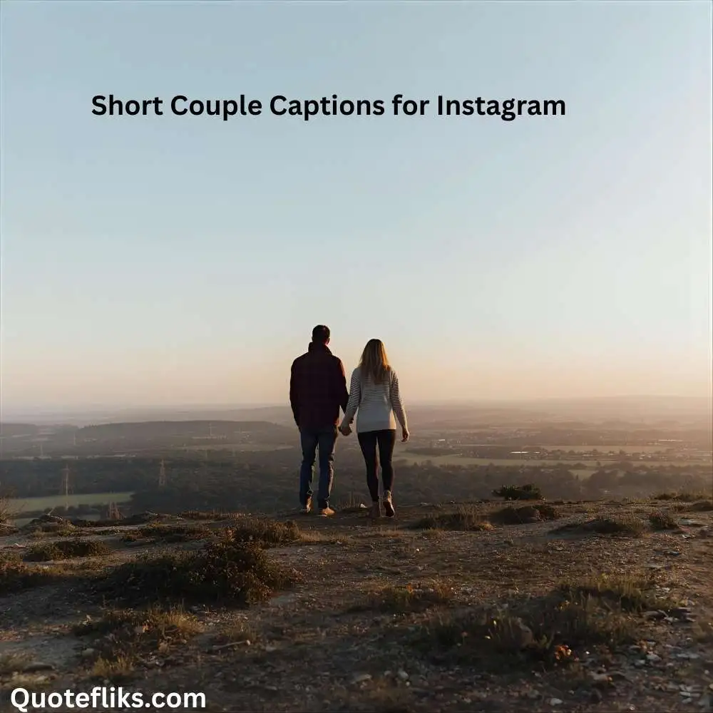 Short Couple Captions for Instagram