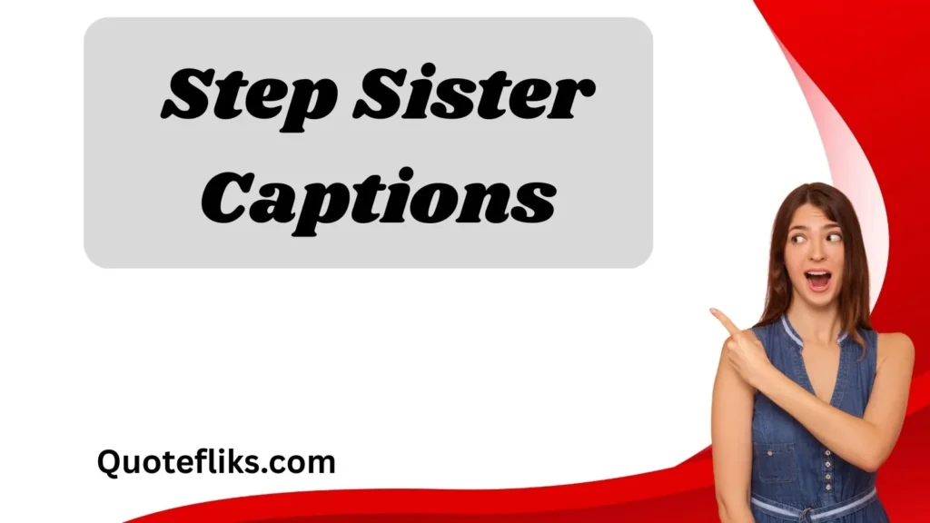 Step Sister Captions