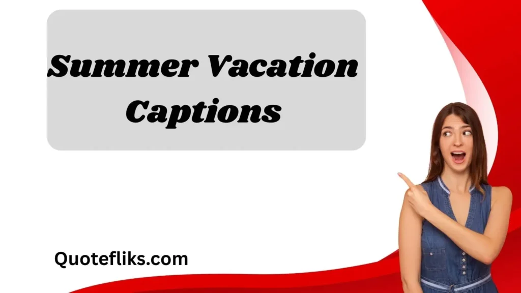 Summer Vacation Captions