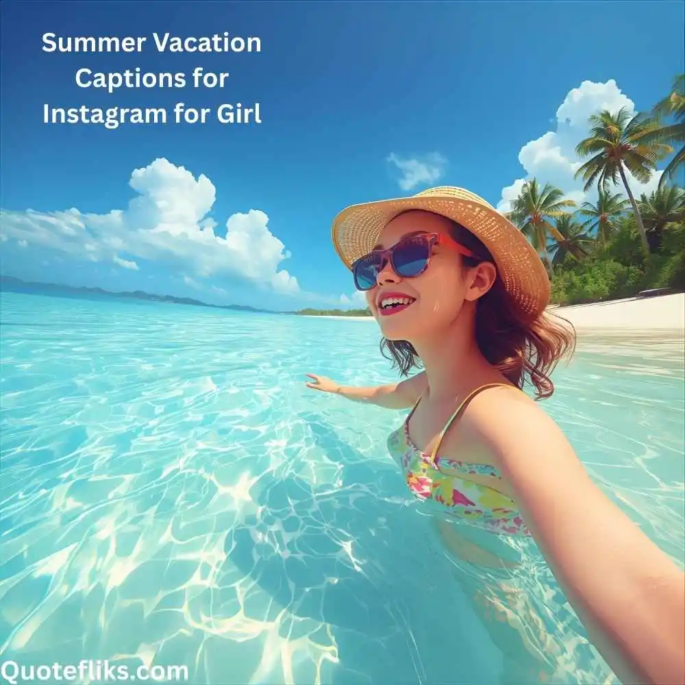 Summer Vacation Captions for Instagram for Girl