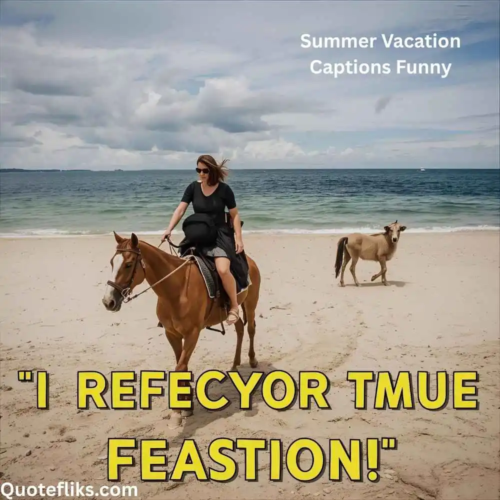 Summer Vacation Captions Funny