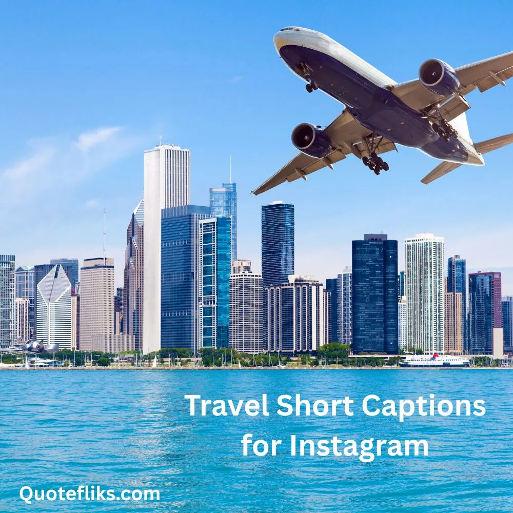 Travel Short Captions for Instagram