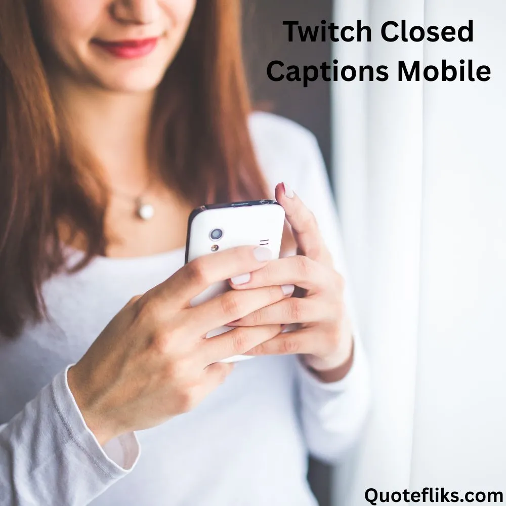 Twitch Closed Captions Mobile