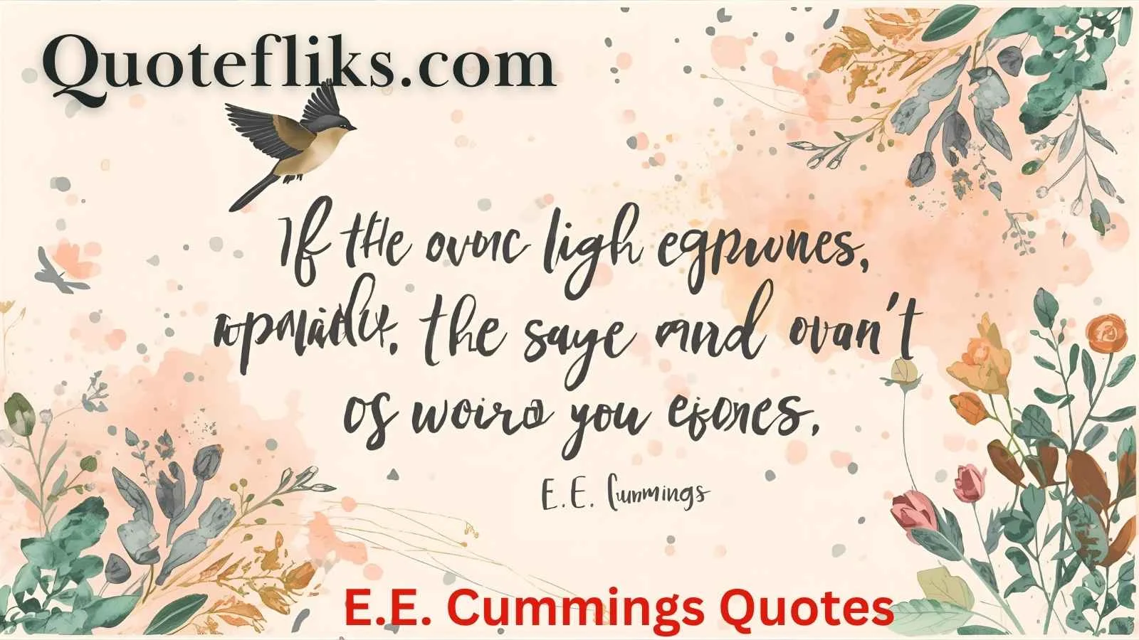 E.E. Cummings Quotes